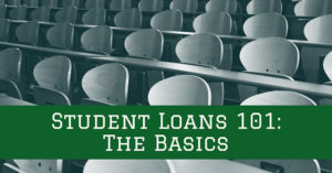 Student Loan 101: The Basics